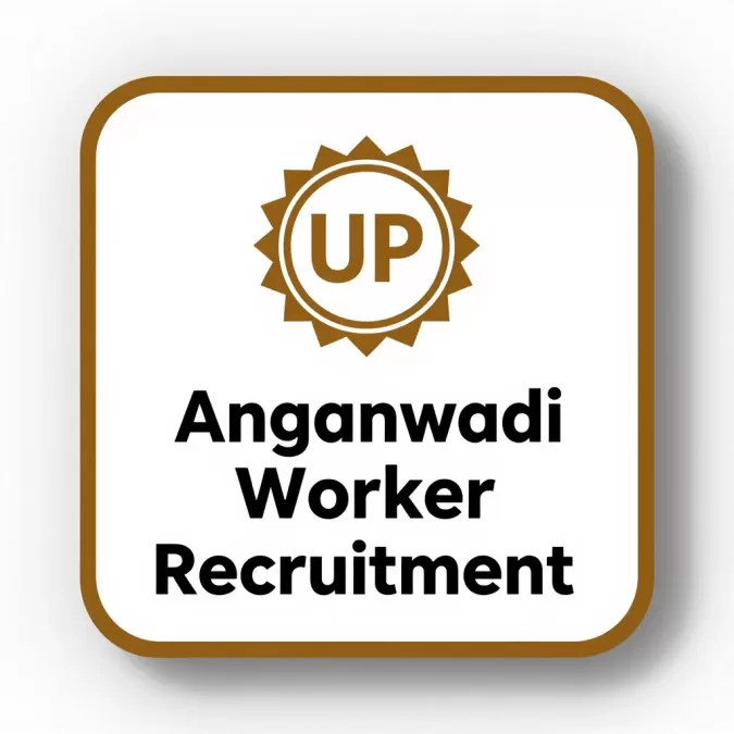 Uttar Pradesh Anganwadi Worker recruitment details Uttar Pradesh Anganwadi Worker recruitment details
